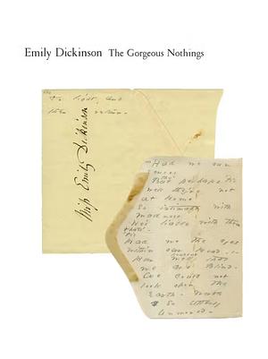 The Gorgeous Nothings by Emily Dickinson