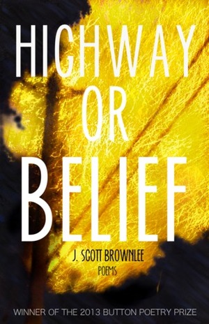 Highway or Belief by J. Scott Brownlee