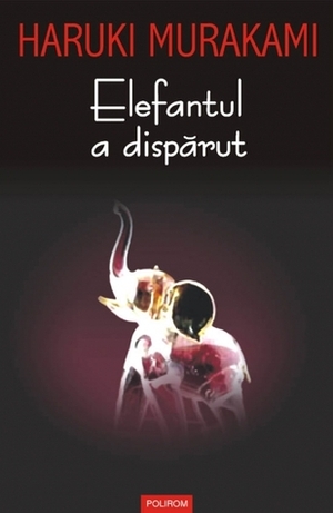 Elefantul a dispărut by Iuliana Oprina, Haruki Murakami