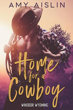 Home for a Cowboy by Amy Aislin