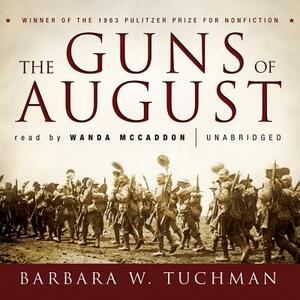 The Guns of August by Barbara W. Tuchman