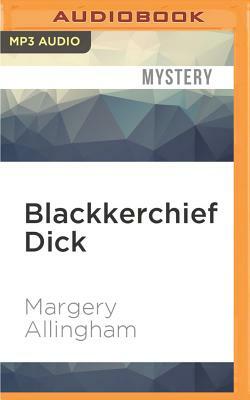 Blackkerchief Dick by Margery Allingham