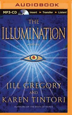 The Illumination by Jill Gregory, Karen Tintori