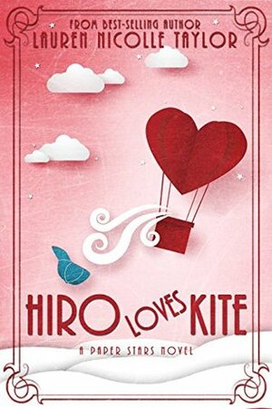 Hiro Loves Kite: Nora and Kettle's story continues. by Lauren Nicolle Taylor