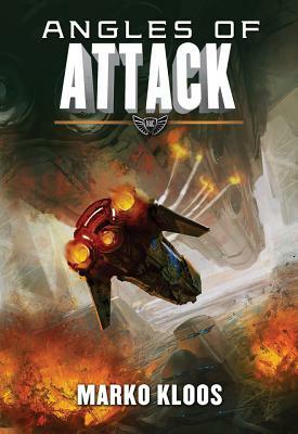 Angles of Attack by Marko Kloos