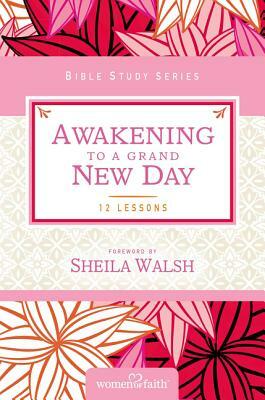 Awakening to a Grand New Day by Women of Faith, Margaret Feinberg