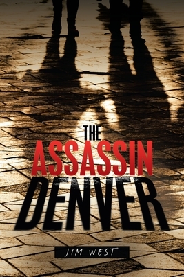 The Assassin Denver by Jim West
