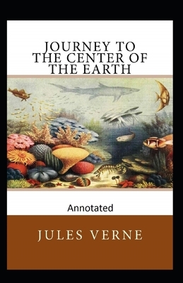 Journey to the Center of the Earth (Annotated Edition) by Jules Verne