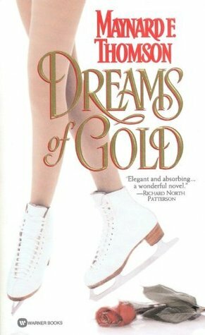 Dreams of Gold by Maynard F. Thomson