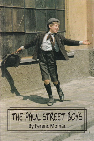 The Paul Street Boys by Ferenc Molnár