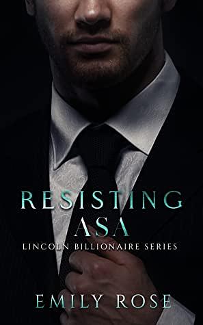 Resisting Asa by Emily Rose