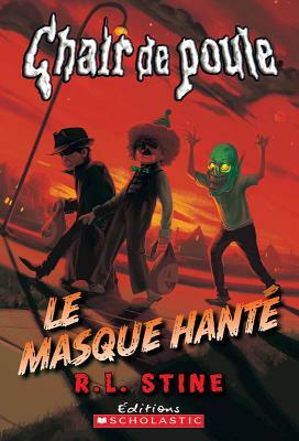 Le Masque Hanté by R.L. Stine