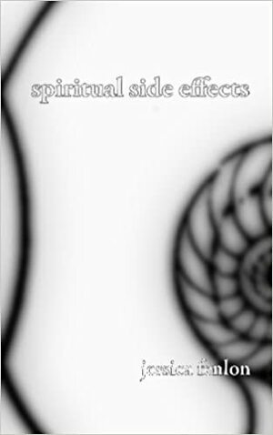 Spiritual Side Effects by Jessica Fenlon