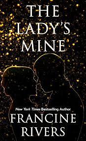 The Lady's Mine by Francine Rivers