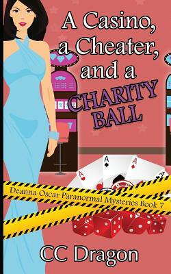 A Casino, a Cheater, and a Charity Ball by C.C. Dragon