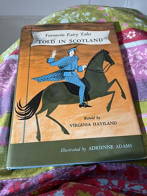 Favorite Fairy Tales Told in Scotland by Virginia Haviland