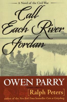 Call Each River Jordan by Ralph Peters, Owen Parry