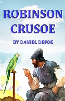 Robinson Crusoe Illustrated by Daniel Defoe