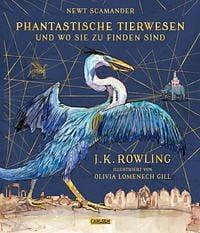 Phantastische Tierwesen und wo sie zu finden sind by J.K. Rowling