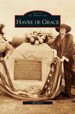 Havre de Grace by Bill Bates