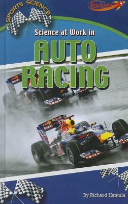 Science at Work in Auto Racing by Richard Hantula