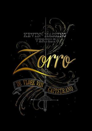 Zorro De vloek van Capistrano by Kevin Hassing