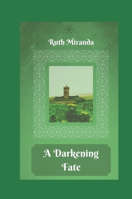 A Darkening Fate by Ruth Miranda