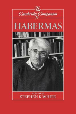 The Cambridge Companion to Habermas by 