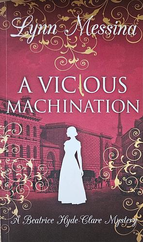 A Vicious Machination: A Regency Cozy by Lynn Messina