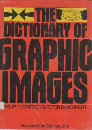 The Dictionary of Graphic Images by Peter Davenport, Philip Thompson
