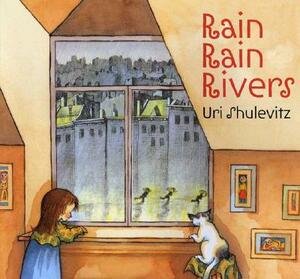 Rain Rain Rivers by Uri Shulevitz