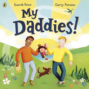 My Daddies! by Gareth Peter