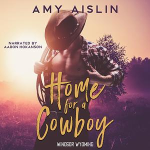 Home for a Cowboy by Amy Aislin