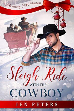 Sleigh Ride with the Cowboy by Jen Peters