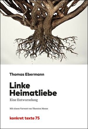 Linke Heimatliebe by Thomas Ebermann