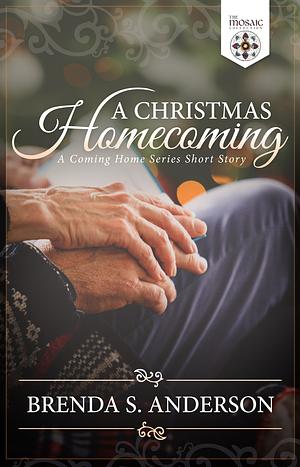 A Christmas Homecoming by Brenda S. Anderson