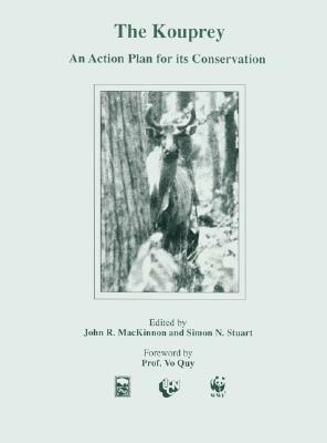 The Kouprey: An Action Plan for Its Conservation by Vo Quy, Simon N. Stuart, John MacKinnon