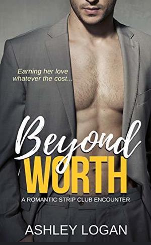 Beyond Worth by Ashley Logan