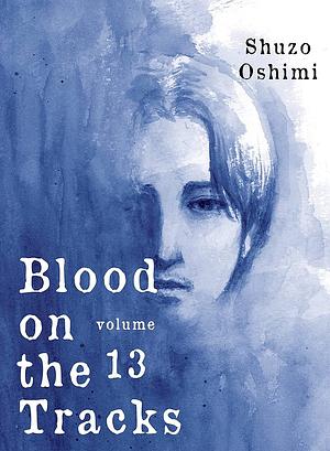 Кровавый след, Vol. 13 by Shuzo Oshimi