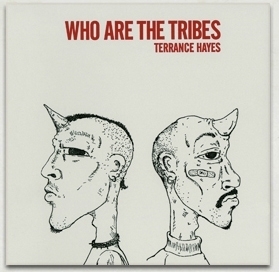 Who are the Tribes by Terrance Hayes