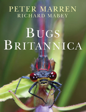 Bugs Britannica by Peter Marren, Richard Mabey