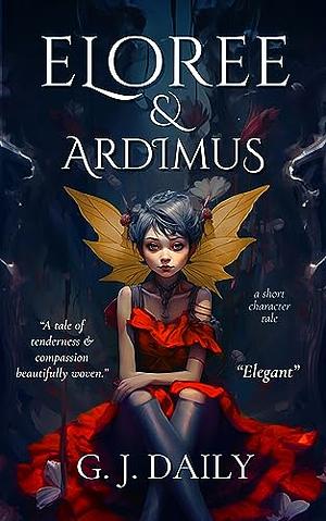 Eloree & Ardimus by G.J. Daily