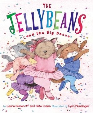 The Jellybeans and the Big Dance by Laura Joffe Numeroff, Nate Evans