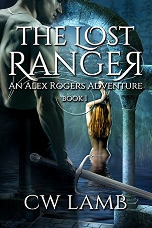 The Lost Ranger by Charles W. Lamb
