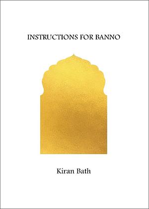 Instructions for Banno by Kiran Bath