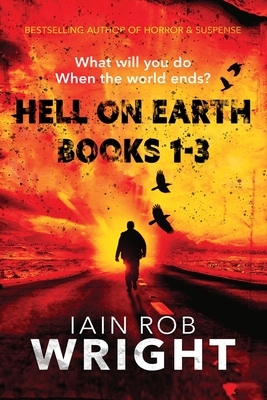 Hell On Earth Books 1-3 by Iain Wright