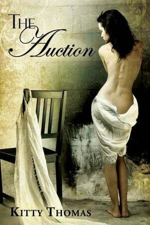The Auction by Kitty Thomas