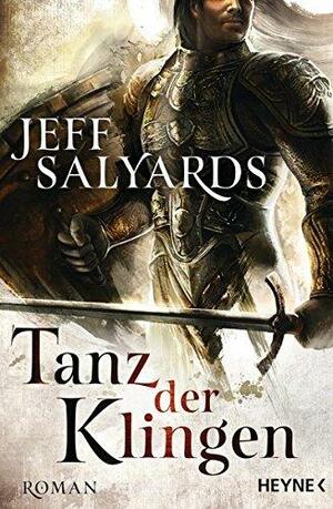 Tanz der Klingen: Roman by Jeff Salyards