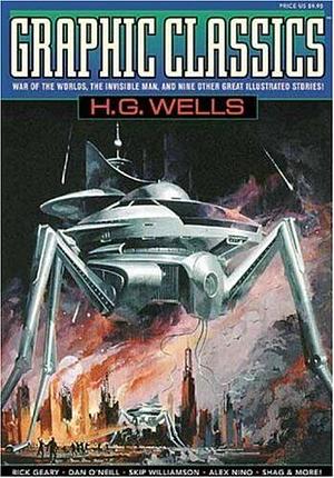 Graphic Classics: H.G. Wells by Shag, Nicola Cuti, Chris Moore, John Pierard, Alex Niño, Shary Flenniken, Skip Williamson, Antonella Caputo, Milton Knight, Kent Steine, Dan O’Neill, H.G. Wells, Brad Teare, M.K. Brown