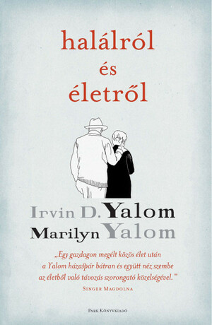 Halálról és életről by Irvin D. Yalom